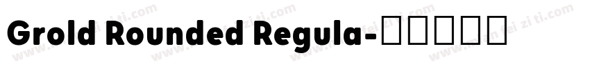 Grold Rounded Regula字体转换